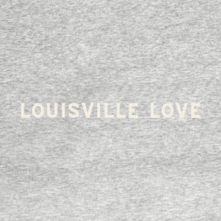 Louisville Love T-Shirt